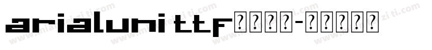 arialuni ttf字体下载字体转换